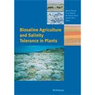 Biosaline Agriculture And Salinity Tolerance in Plants