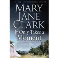 It Only Takes a Moment