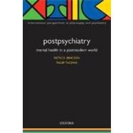 Postpsychiatry Mental Health in a Postmodern World
