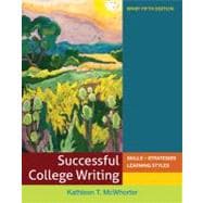 Successful College Writing Brief : Skills - Strategies - Learning Styles