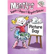 Picture Day: A Branches Book (Missy's Super Duper Royal Deluxe #1)