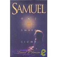 Samuel : One Small Light
