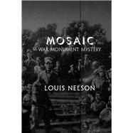 MOSAIC War  Monument  Mystery