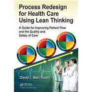 Process Redesign for Health Care Using Lean Thinking