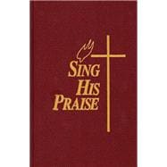Sing His Praise Hymnal, Burgundy (Item # 05TW0523)