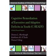 Cognitive Remediation of Executive and Adaptive Deficits in Youth (C-READY)