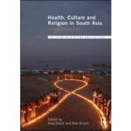 Health, Culture and Religion in South Asia: Critical Perspectives