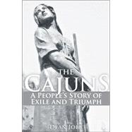The Cajuns: A People's Story of Exile and Triumph
