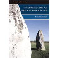 The Prehistory of Britain and Ireland