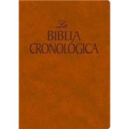 La Biblia Cronologica/ The Chronological Bible: Gamuza/ Suede