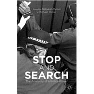 Stop and Search The Anatomy of a Police Power