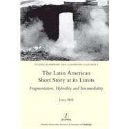 The Latin American Short Story at its Limits