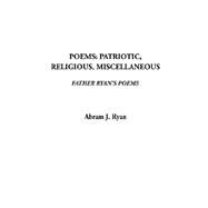 Poems: Patriotic, Religious, Miscellaneous