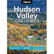 Moon Hudson Valley & the Catskills Seasonal Getaways, Outdoor Recreation, Farm-Fresh Cuisine