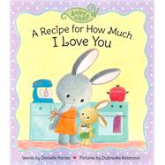 A Recipe for How Much I Love You