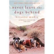 Never Leave the Dogs Behind book cover, ISBN 9780063316096