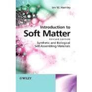 Introduction to Soft Matter Synthetic and Biological Self-Assembling Materials