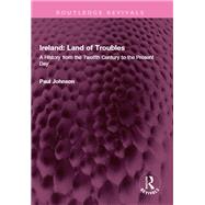 Ireland: Land of Troubles