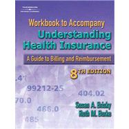 Workbook to Accompany Understanding Health Insurance A Guide to Billing and Reimbursement