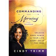 Commanding Your Morning Daily Devotional