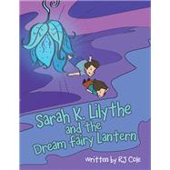 Sarah K. Lilythe and the Dream Fairy Lantern