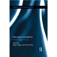 New Jazz Conceptions: History, Theory, Practice