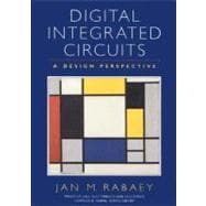 Digital Integrated Circuits : A Design Perspective