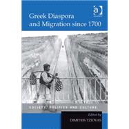 Greek Diaspora and Migration since 1700: Society, Politics and Culture