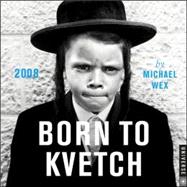 Born to Kvetch : 2008 Day-to-Day Calendar