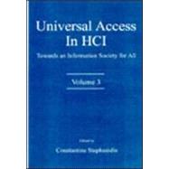 Universal Access in HCI: Towards An information Society for All, Volume 3