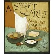 A Sweet Quartet; Sugar, Almonds, Eggs, and Butter