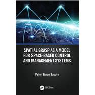 Spatial Grasp as a Model for Space-based Control and Management Systems