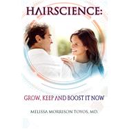HairScience Grow, Keep and Boost it Now