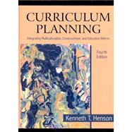 Curriculum Planning: Integrating Multiculturalism, Constructivism and Education Reform