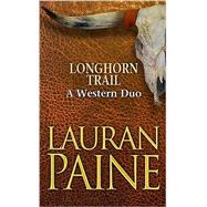Longhorn Trail: A Western Duo
