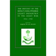 History of the King OS Shropshire Light Infantry in the Great War, 1914-1918
