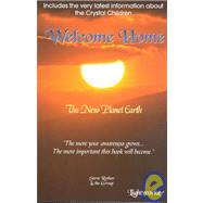 Welcome Home: The New Planet Earth