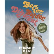 Better, Bolder, Different