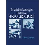 The Radiology Technologist's Handbook to Surgical Procedures