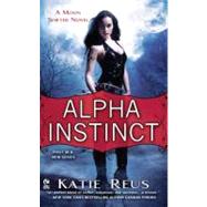 Alpha Instinct A Moon Shifter Novel