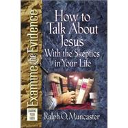 How to Talk About Jesus With the Skeptics in Your Life