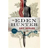 The Eden Hunter A Novel