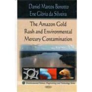 The Amazon Rush Gold and Environmental Mercury Contamination