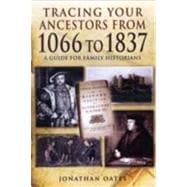 Tracing Your Ancestors from 1066 to 1837
