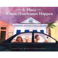 A Place Where Hurricanes Happen