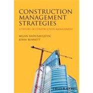 Construction Management Strategies A Theory of Construction Management