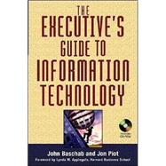 The Executive's Guide to Information Technology