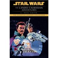 The Lando Calrissian Adventures: Star Wars Legends book cover, ISBN 9780593726099