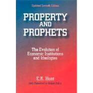 Property and Prophets: The Evolution of Economic Institutions and Ideologies: The Evolution of Economic Institutions and Ideologies