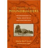 The Emergence Of The Moundbuilders